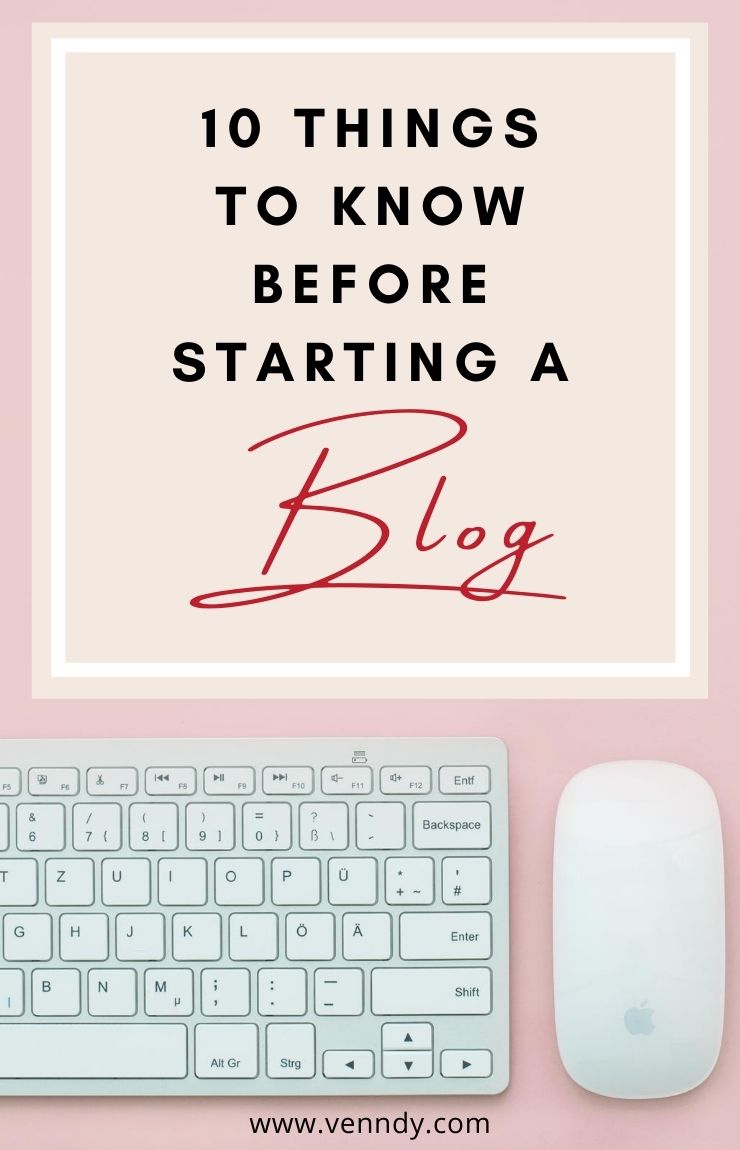10 Things to Know Before Starting A Blog